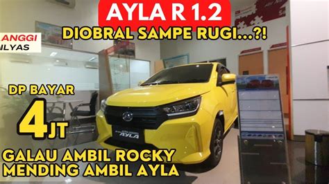 Updatedaihatsu Ayla Type R Cicilan Mulai Jutaan Doang