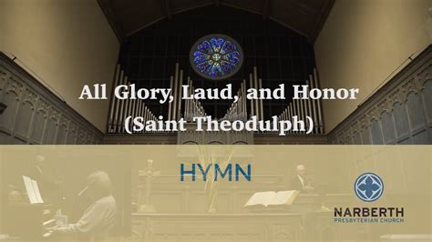 All Glory Laud And Honor Hymn Youtube