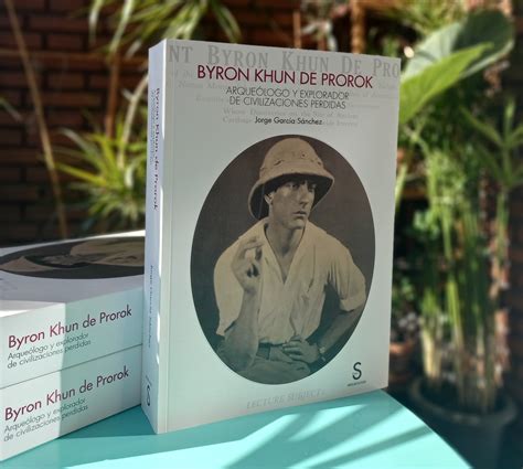 Presentación del libro Byron Khun de Prorok Arqueólogo y explorador