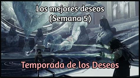 Los Mejores Deseos V Semana Aventura De Temporada Destiny