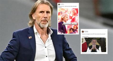 Ricardo Gareca Se Va De Perú Memes Lamentos Y Enojo En Las Redes