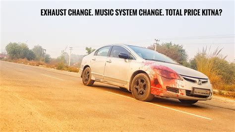 Honda Civic Music System Exhaust Total Price Kitna Youtube