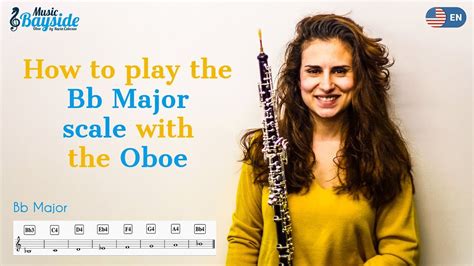 How To Play The Scale Bb Major With The Oboe Oboe Lesson Musicbayside Oboe Youtube