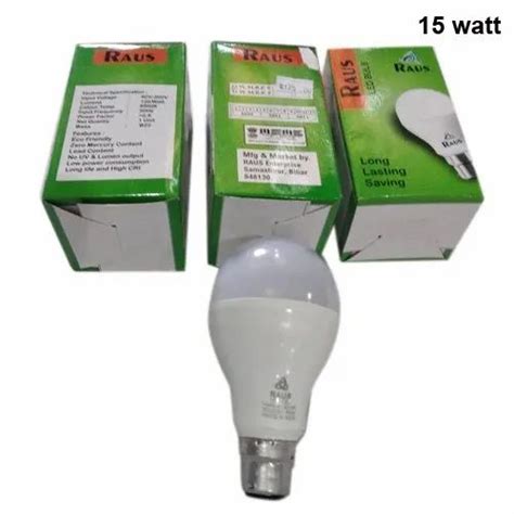 Raus Aluminum 15 Watt LED Bulb For Indoor Base Type B22 At Rs 149