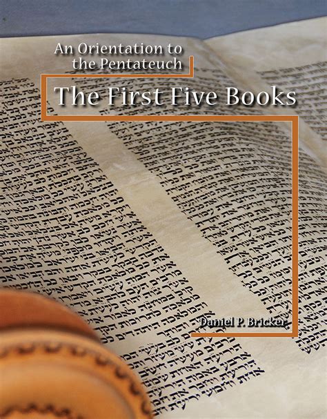 The First Five Books: An Orientation to the Pentateuch | Higher Education