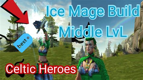 Celtic Heroes Part Middle Lvl Of Ice Mage Build Lixing Youtube