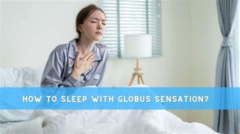 How To Sleep With Globus Sensation? Complete Guide