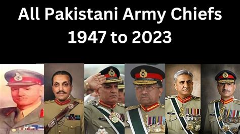 All Pakistani Army Chiefs 1947 To 2023 List Of Pakistan Army Chiefs