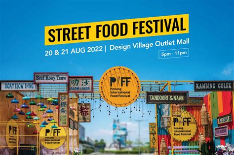 Penang International Food Festival Piff 20 To 28 August 2022