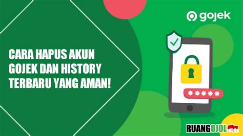 Cara Hapus Data Dan Cache Akun Gojek Serta History Mudah Dan Aman