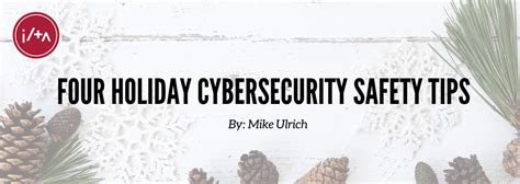 Four Holiday Cybersecurity Safety Tips