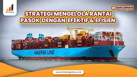 Strategi Mengelola Rantai Pasok Dengan Efektif Dan Efisien