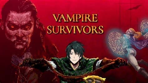 【vampire Survivors】ヴァンサバ！悪魔城ドラキュラdlcの続きを進める【van Crowe】 Youtube