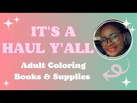 It S A Haul Y All Adult Coloring Books Supplies Haul YouTube