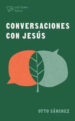 Libro Conversaciones Con Jesús Serie Lectura Fácil De Otto Sanchez