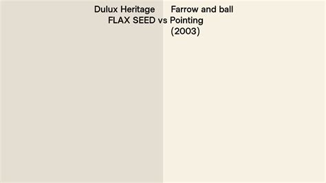 Dulux Heritage Flax Seed Vs Farrow And Ball Pointing 2003 Side By Side Comparison