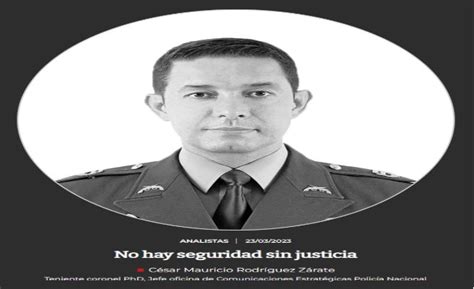 No hay seguridad sin justicia Policía Nacional de Colombia