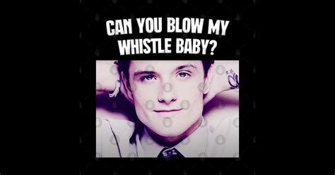 Can You Blow My Whistle Baby Josh Hutcherson Sticker Teepublic