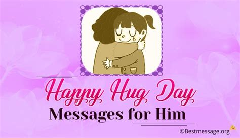 Happy Hug Day Wishes for Him | Hug Text Messages for Him | Happy hug day, Messages for him, Hug ...