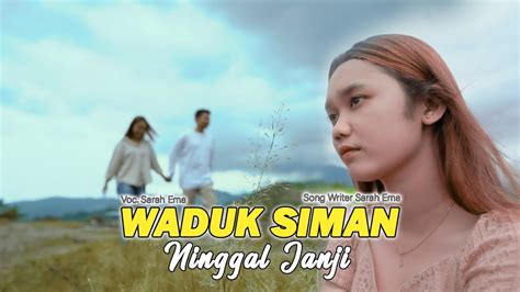 Sarah Ema Waduk Siman Ninggal Janji Official Music Video Dangdut