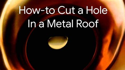 How To Cut A Hole In A Metal Roof For A Vent Stack Part 1 Youtube