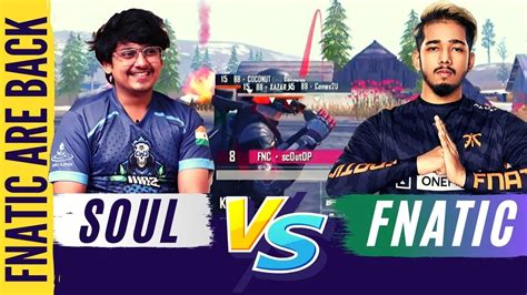 SOUL VS FNATIC TDM MATCH MORTAL 21 KILL MORTAL VS DYNAMO VS SCOUT