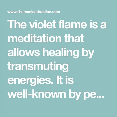 The Violet Flame Is A Meditation That Allows Healing By Transmuting