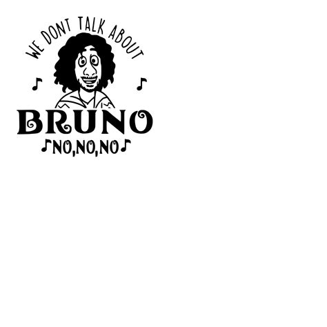 We Dont Talk About Bruno No No No Etsy