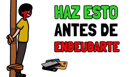 5 COSAS Que Debes Considerar Antes De Endeudarte YouTube