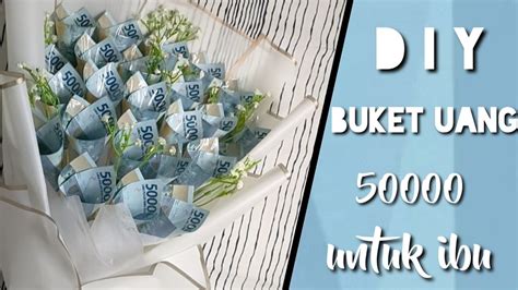 DIY Money Bouquet Tutorial Buket Uang 50000 YouTube