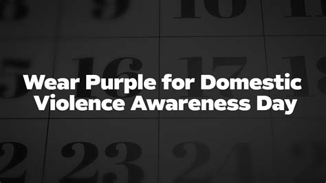 Wear Purple for Domestic Violence Awareness Day - List of National Days