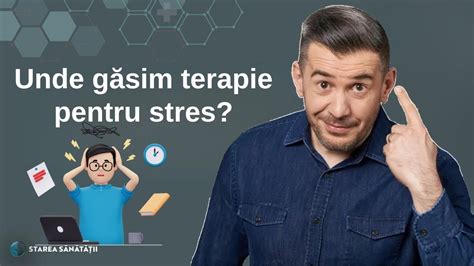 Unde găsim terapie pentru stres Starea Sănătății YouTube