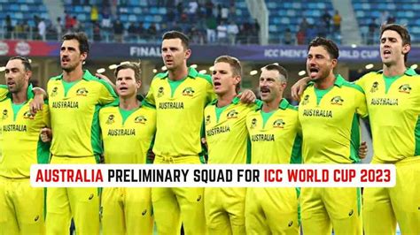 Australia has announced preliminary squad for the ICC World Cup 2023 - CricWiki