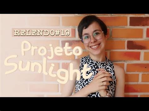 Relendo Projeto Sunlight Youtube