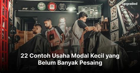 Contoh Usaha Modal Kecil Yang Belum Banyak Pesaing