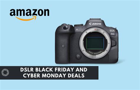 Best Camera Deals - DSLR Black Friday and Cyber Monday Deals - The ...