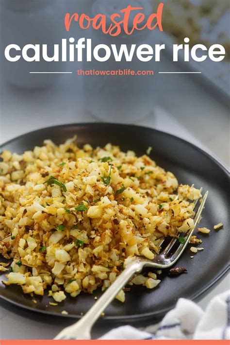 Roasted Cauliflower Rice That Low Carb Life