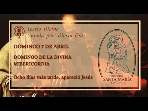 Lectio Divina Domingo De La Divina Misericordia Domingo 7 De Abril