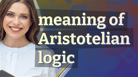 Aristotelian Logic Meaning Of Aristotelian Logic Youtube