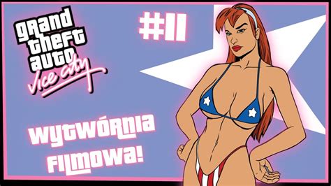 Wytwórnia Filmowa GTA Vice City GAMEPLAY PL Część 11 YouTube