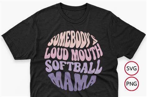 Somebodys Loud Mouth Softball Mama Svg Graphic By Annsuperprint246