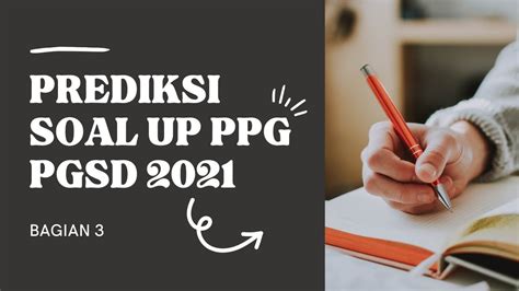 Prediksi Soal Up Ppg Pgsd Bagian Youtube