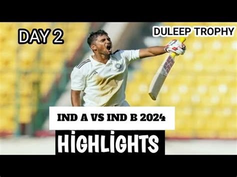 India A Vs India B St Test Match Day Full Highlights Duleep