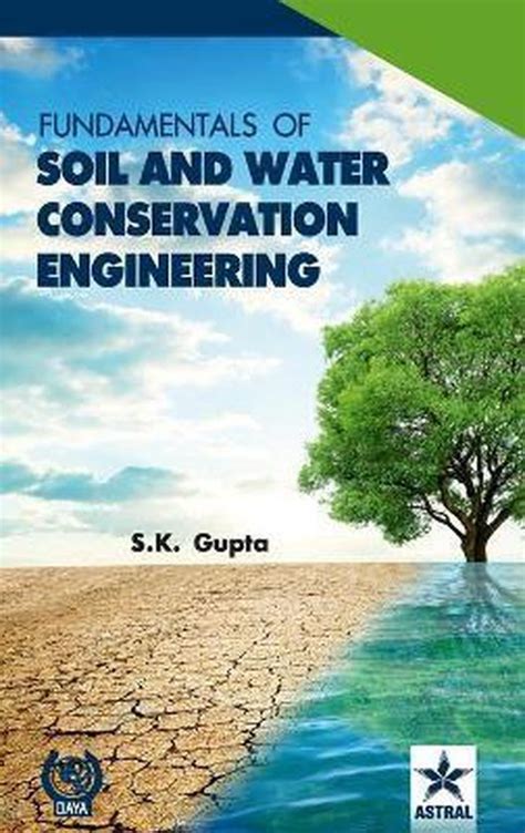 Fundamentals Of Soil And Water Conservation Engineering S K Gupta