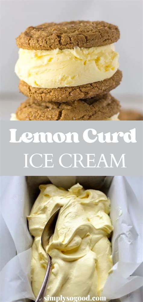 No Churn Lemon Curd Ice Cream Recipe Lemon Curd Lemon Curd Ice