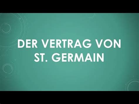 Der Vertrag Von St Germain Einfach Und Kurz Erkl Rt Youtube