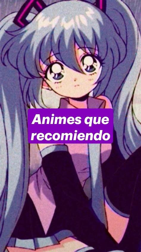 Animes Que Recomiendo Se Que Mucha Gente Conoce Estos Animes Pero