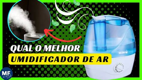 Qual O Melhor Umidificador De Ar Melhor Umidificador De Ar