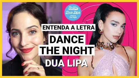 Entenda E Aprenda A Letra De DANCE THE NIGHT Da DUA LIPA Filme Da