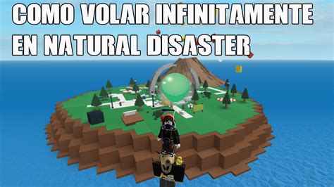 Como Volar En Natural Disaster Infinitamente Roblox Youtube